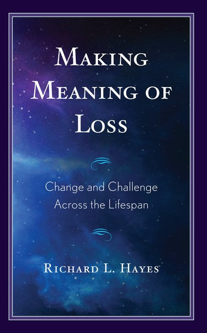 Making Meaning of Loss: Change and Challenge Across the Lifespan