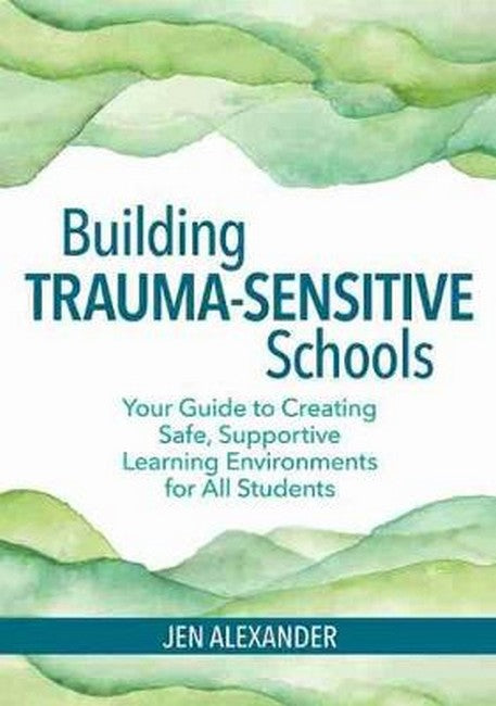 Building Trauma-Sensitive Schools cover