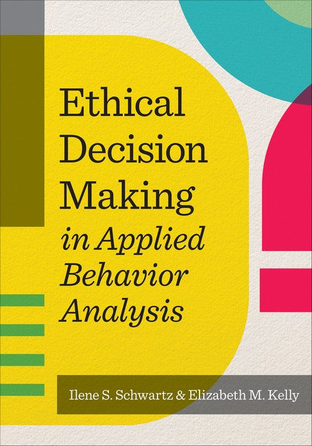 Ethical Decision Making in Applied Behavior Analysis cover