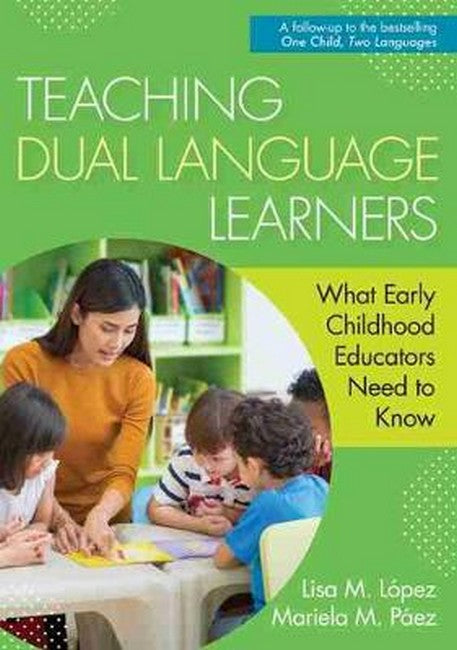Teaching Dual Language Learners: What Early Childhood Educators Need to Know
