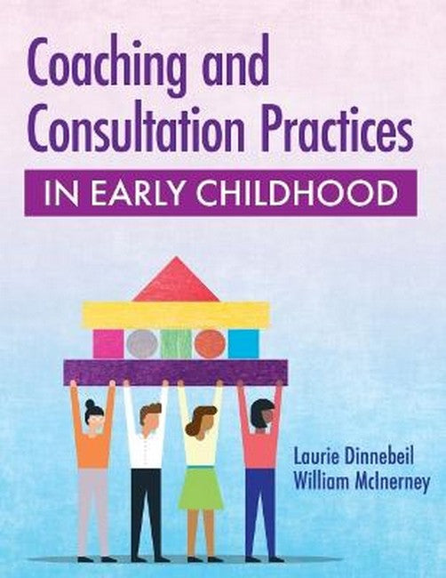 Coaching and Consultation Practices in Early Childhood: