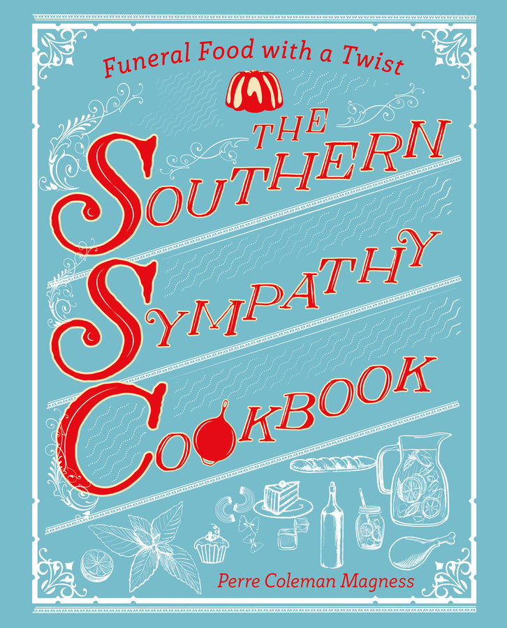 The Southern Sympathy Cookbook: Funeral Foods to Die For cover