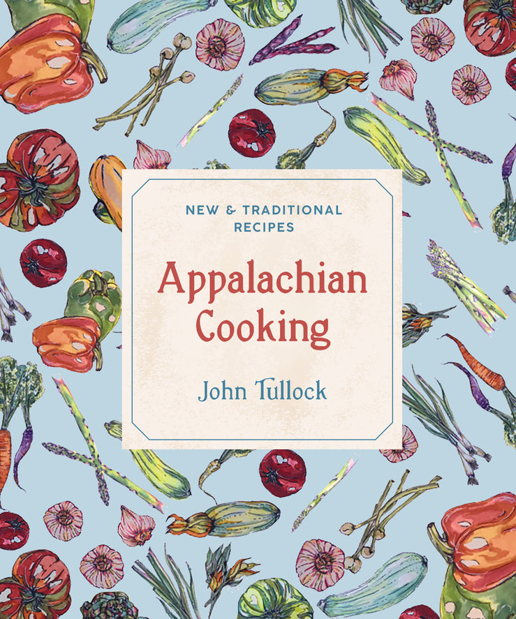 Appalachian Cooking: New and Traditional Recipes cover