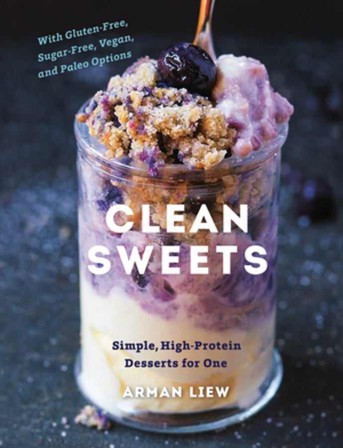 Clean Sweets: Simple, High-Protein Desserts for One cover