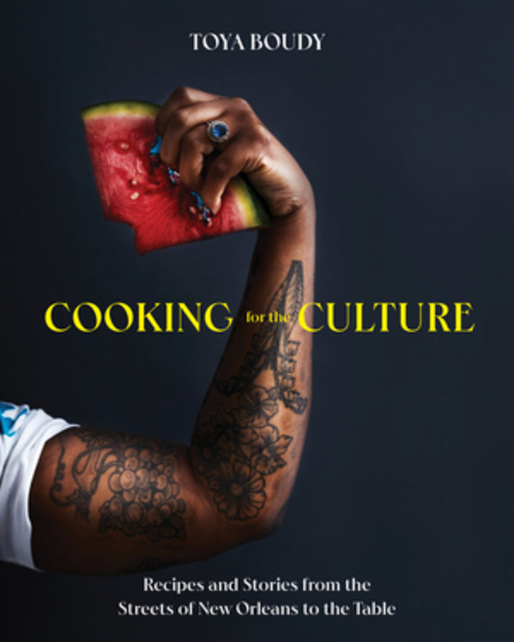 Cooking for the Culture: Recipes and Stories from the New Orleans Streets to the Table cover