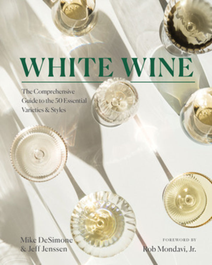 White Wine: The Comprehensive Guide to the 50 Essential Varieties & Styles cover