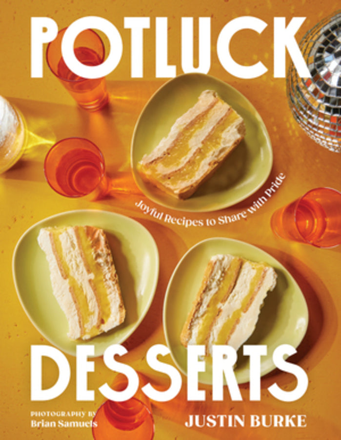 Potluck Desserts: Joyful Recipes to Share with Pride cover