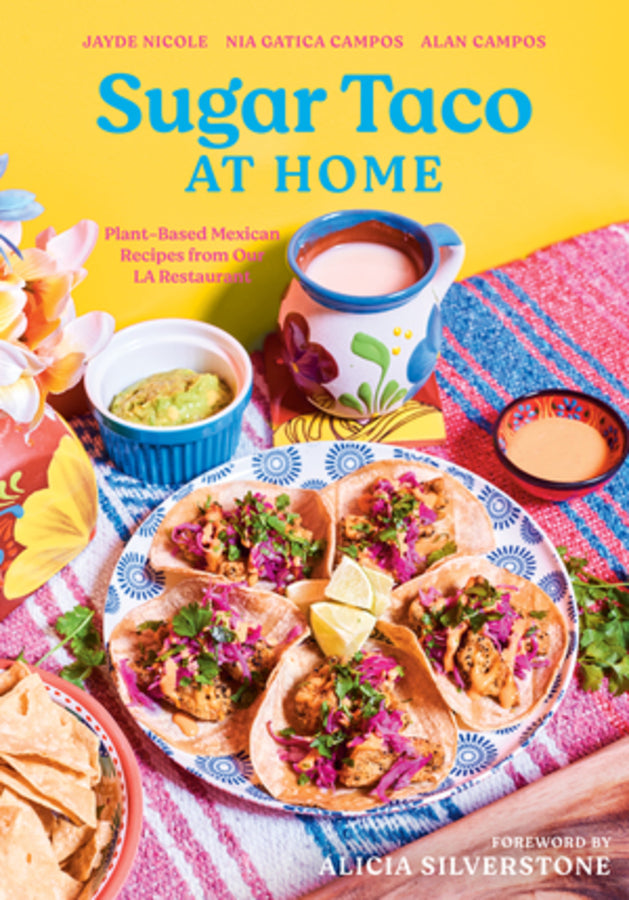 Sugar Taco at Home: Plant-Based Mexican Recipes from our L.A. Restaurant cover