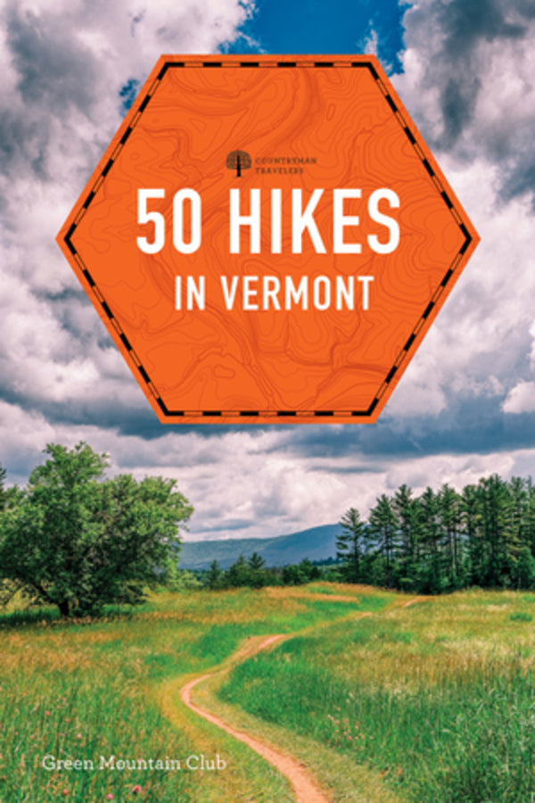 50 Hikes in Vermont: Walks, Hikes, and Overnights in the Green Mountain State cover