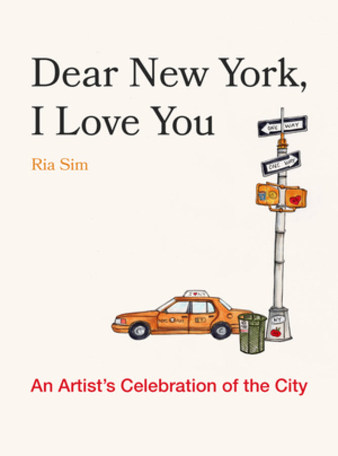 Dear New York, I Love You: An Artist's Celebration of the City cover