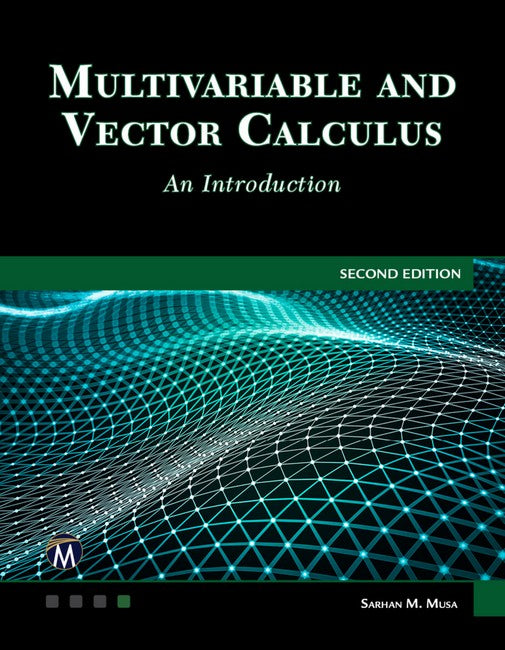 Multivariable and Vector Calculus: An Introduction
