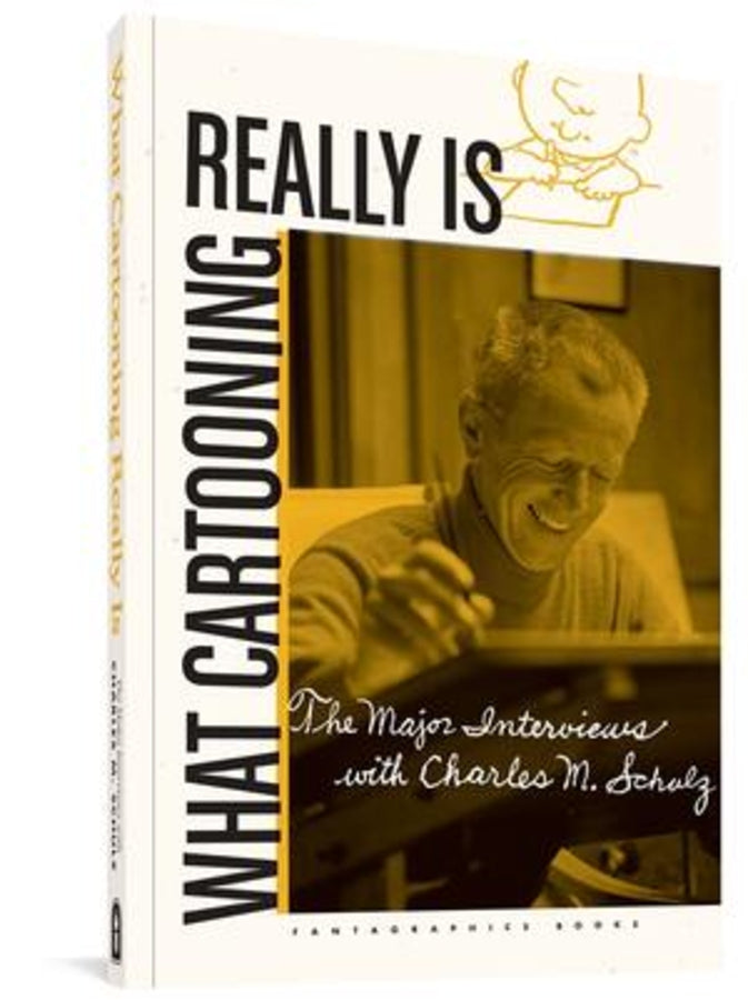 "What Cartooning Really Is": The Major Interviews with Charles Schulz cover