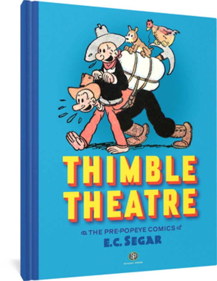 Thimble Theatre & the Pre-Popeye Comics of E.C. Segar: Revised and Expanded cover