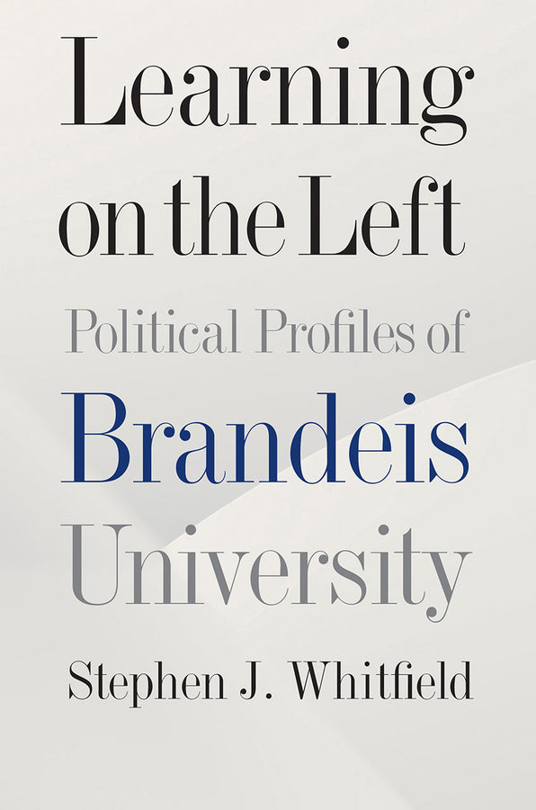 Learning on the Left: Political Profiles of Brandeis University cover