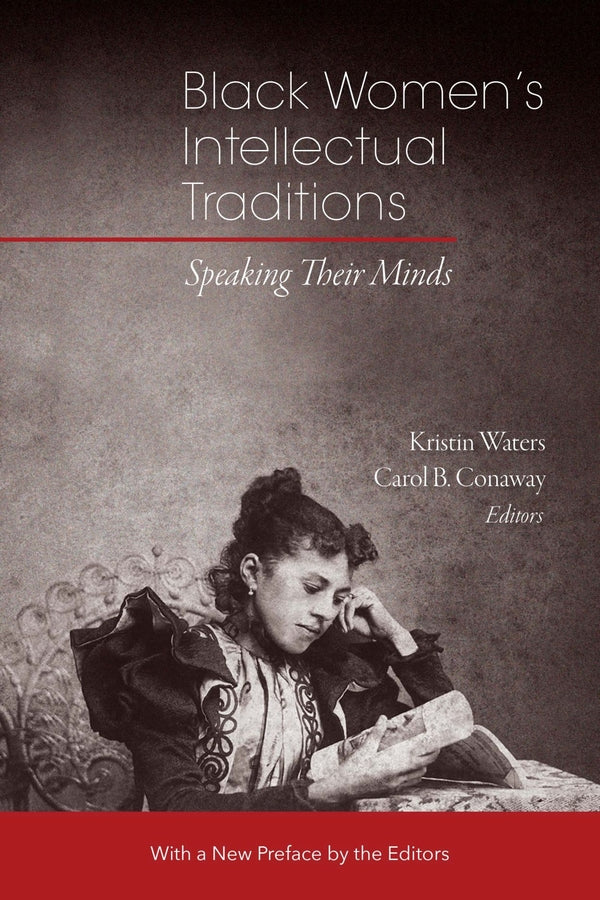 Black Women’s Intellectual Traditions: Speaking Their Minds cover