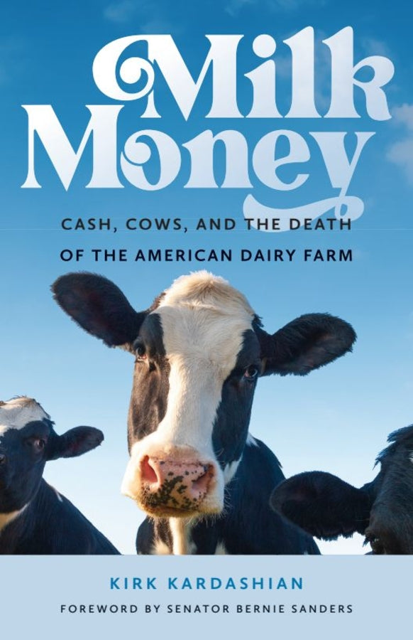 Milk Money: Cash, Cows, and the Death of the American Dairy Farm cover