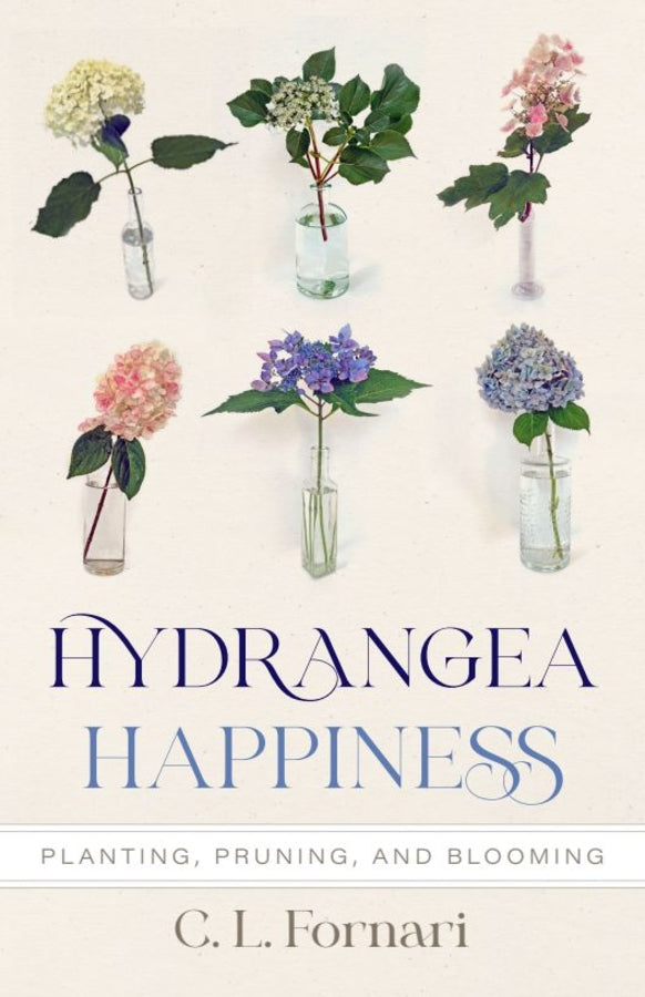 Hydrangea Happiness: Planting, Pruning, and Blooming cover