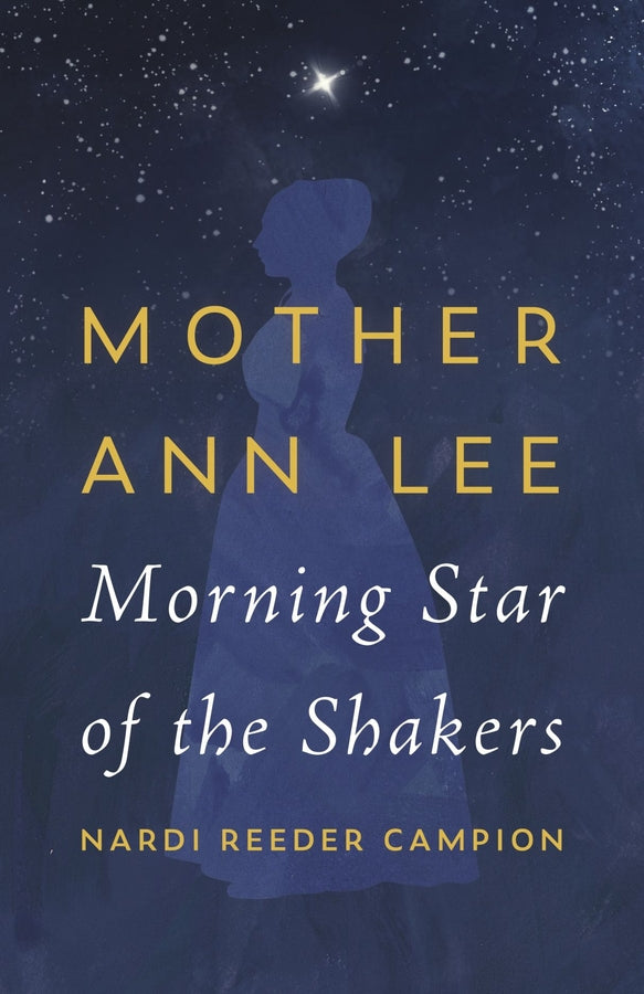 Mother Ann Lee: Morning Star of the Shakers cover