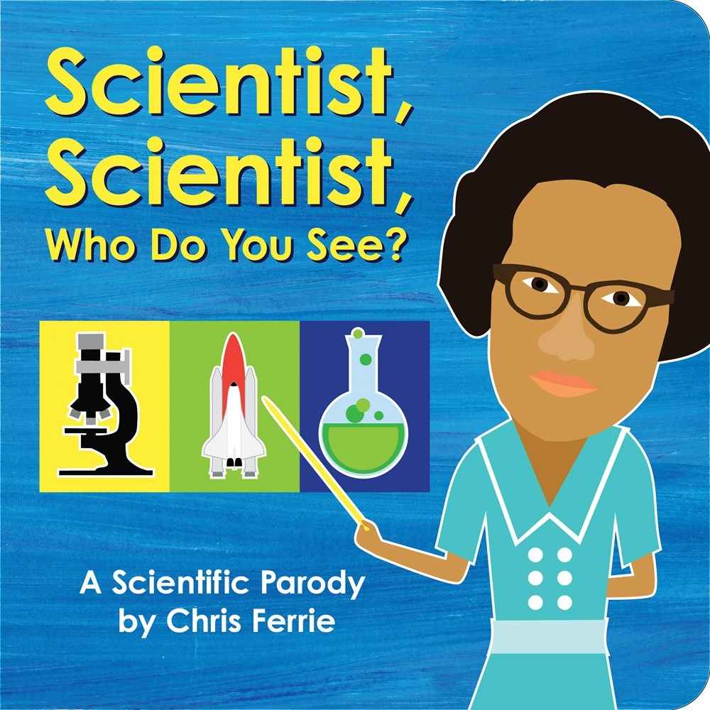 Scientist, Scientist, Who Do You See? book cover