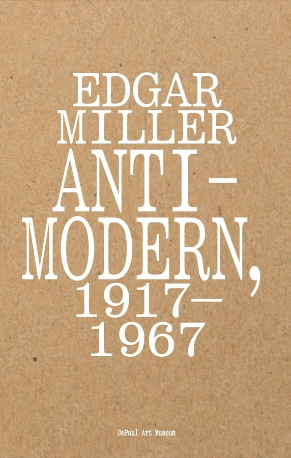 Edgar Miller: Anti-Modern, 19171967 cover