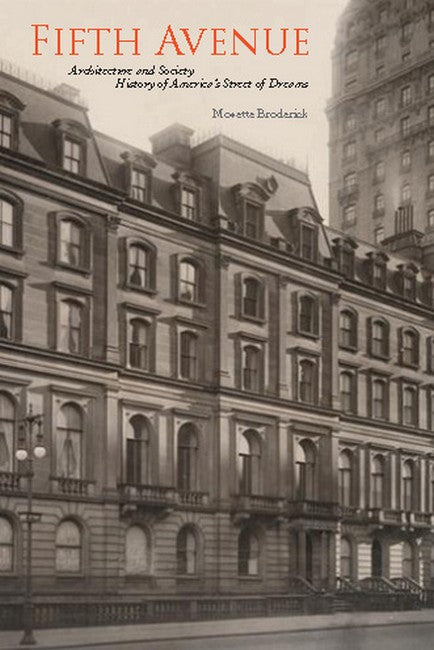 Fifth Avenue: Architecture and Society: History of America's  Street of Dreams