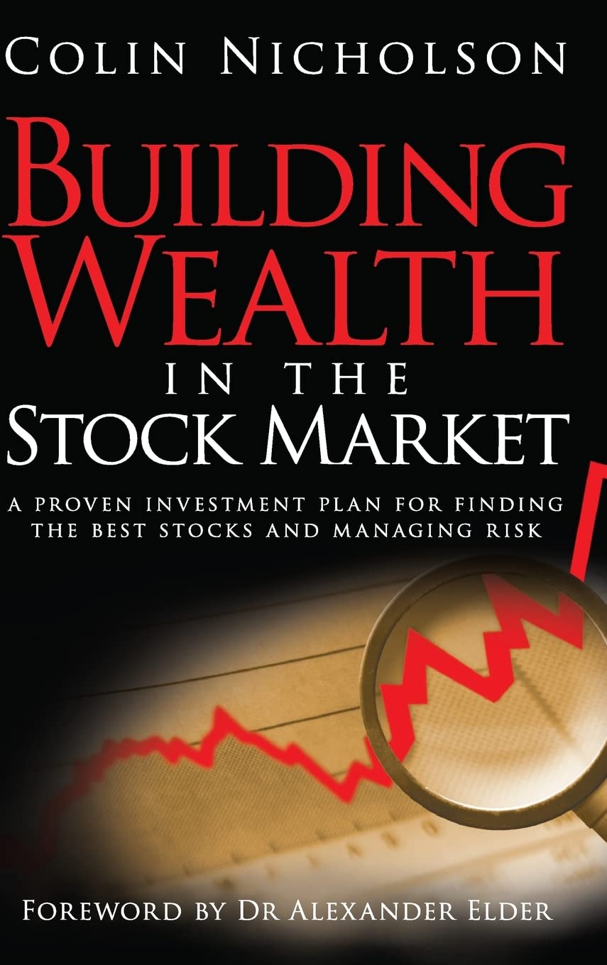 Building Wealth in the Stock Market: A Proven Investment Plan for Finding the Best Stocks and Managing Risk cover