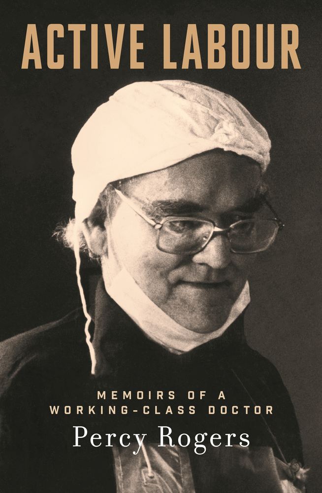 Active Labour: Memoirs of a Working-Class Doctor book cover