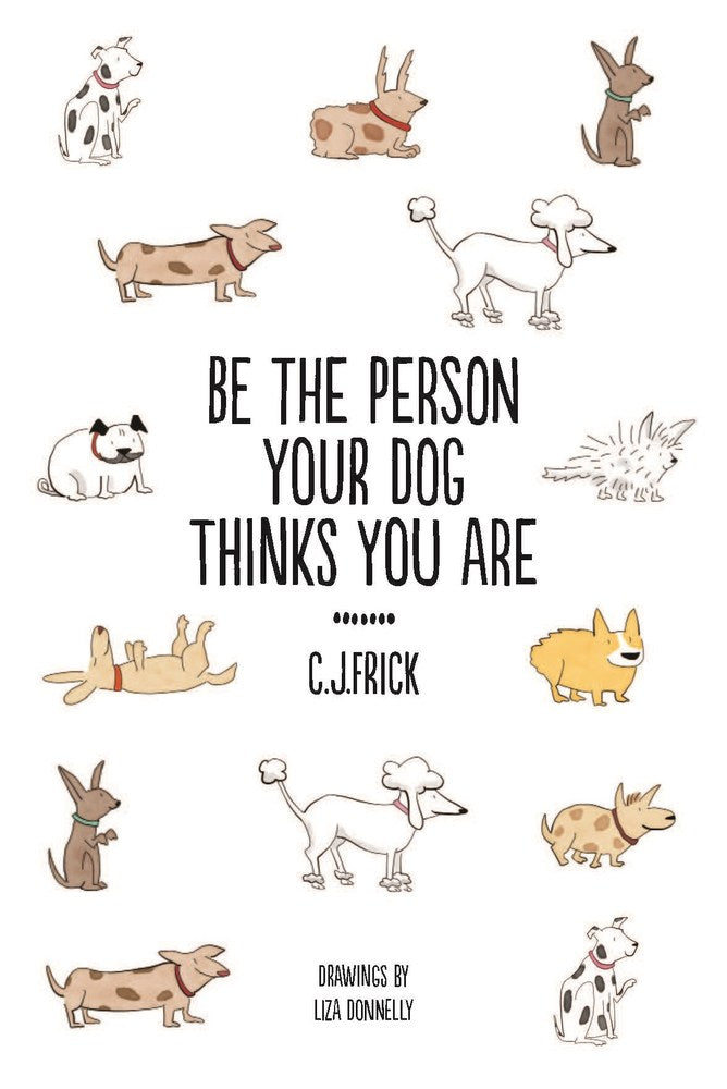 Be the Person Your Dog Thinks you Are book cover