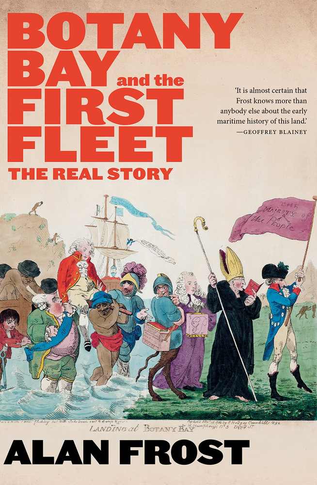 Botany Bay and the First Fleet: The Real Story book cover