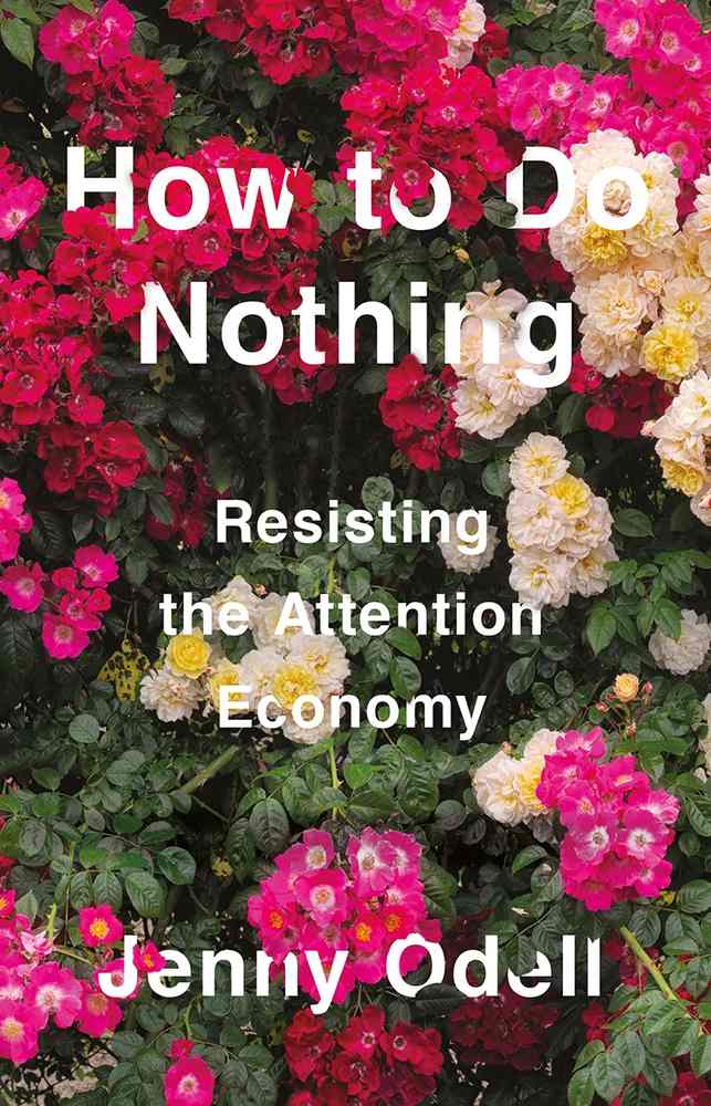 How To Do Nothing: Resisting the Attention Economy book cover