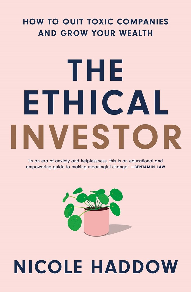 The Ethical Investor: How to Quit Toxic Companies and Grow Your Wealth book cover