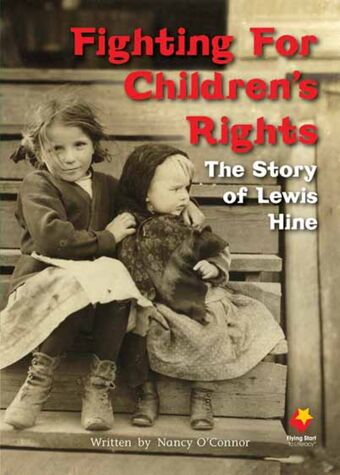 Fighting For Children's Rights: The Story of Lewis Hine book cover