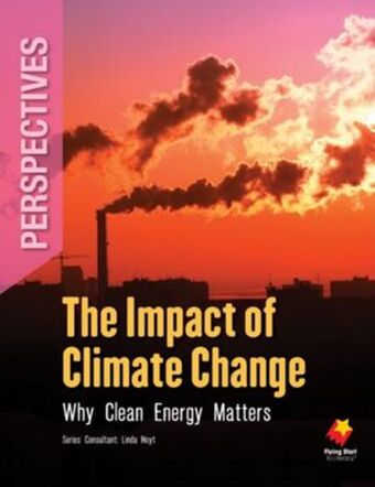 The Impact of Climage Change: Why Clean Energy Matters book cover