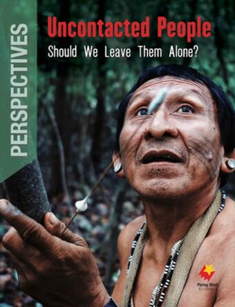 Uncontacted People: Should We Leave Them Alone? book cover