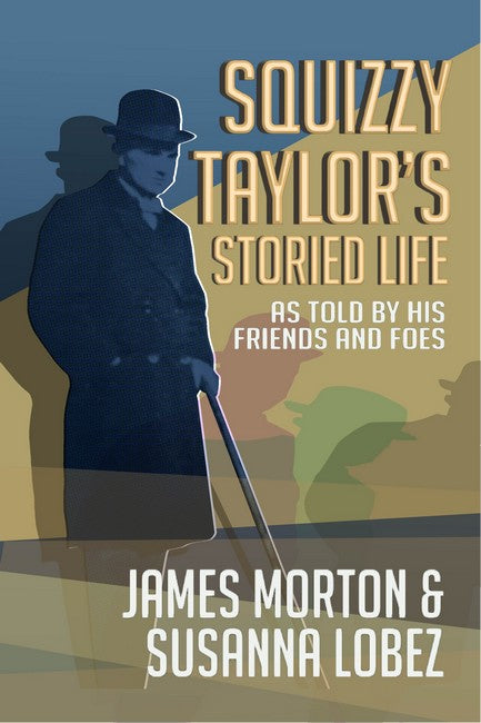 Squizzy Taylor's Storied Life cover