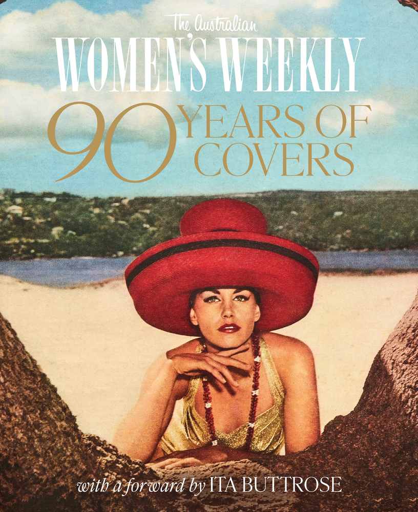 The Australian Women's Weekly: Celebrating 90 Years of an Australian Icon book cover