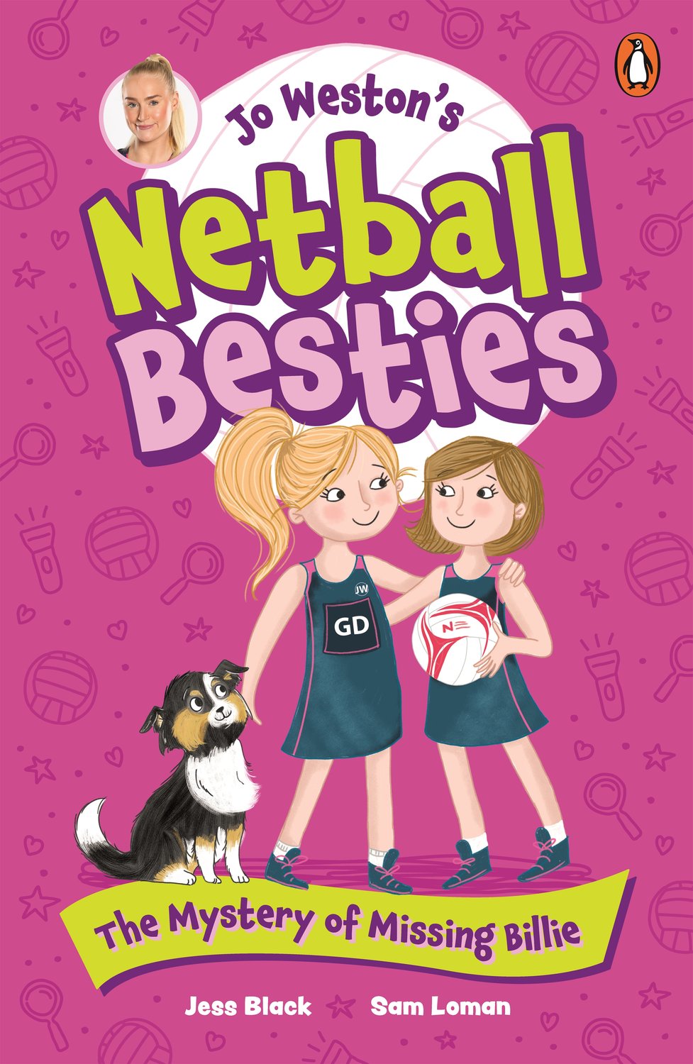 Jo Weston's Netball Besties 1: The Mystery of Missing Billie