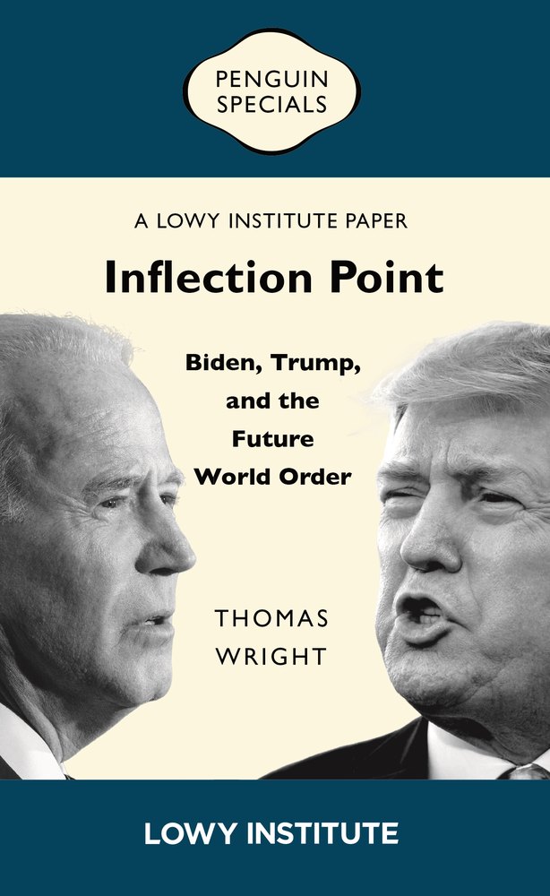 Inflection Point: Biden, Trump, and the Future World Order | A Lowy Institute Paper: Penguin Special book cover