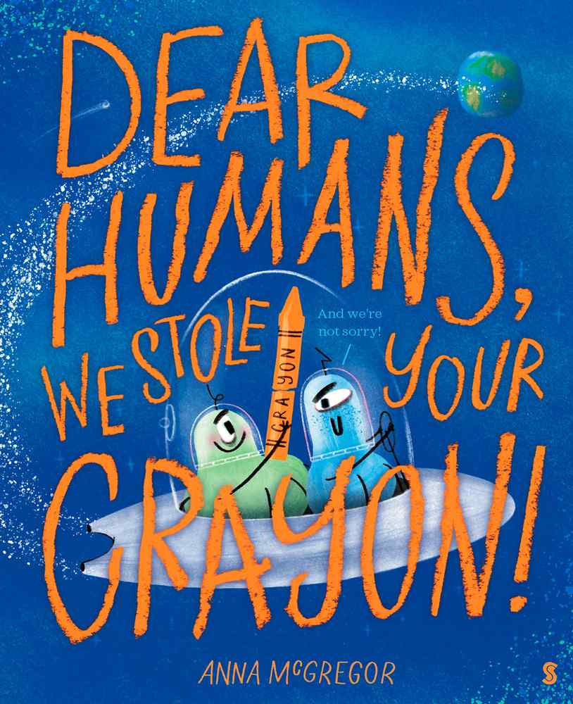 Dear Humans, We Stole Your Crayon! book cover
