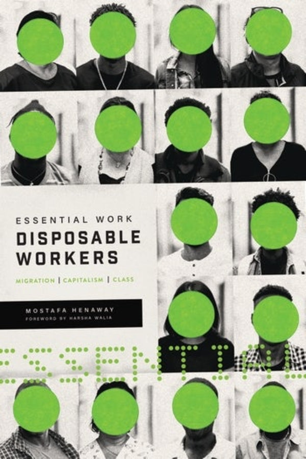 Essential Work, Disposable Workers: Migration, Capitalism and Class cover