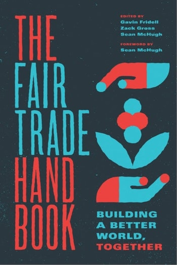 The Fair Trade Handbook: Building a Better World, Together cover