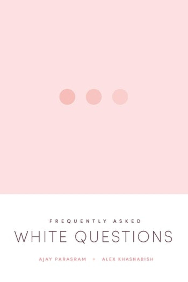 Frequently Asked White Questions