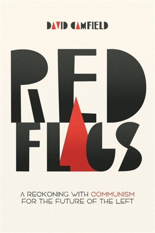 Red Flags: A Reckoning with Communism for the Future of the Left cover