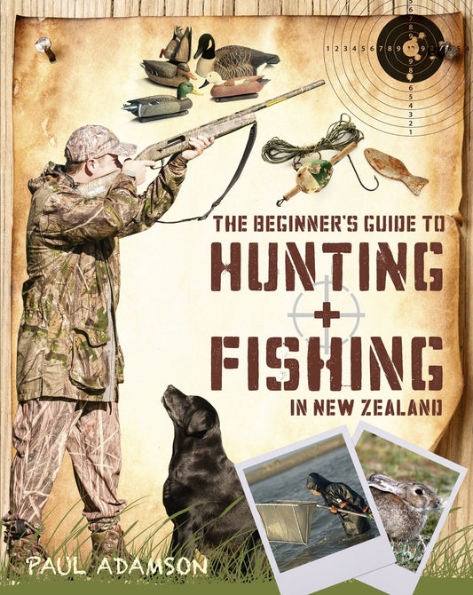 The Beginner's Guide to Hunting and Fishing In New Zealand