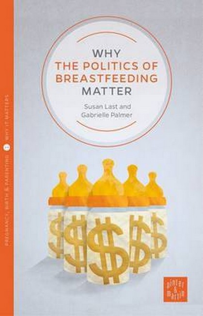 Why the Politics of Breastfeeding Matter cover