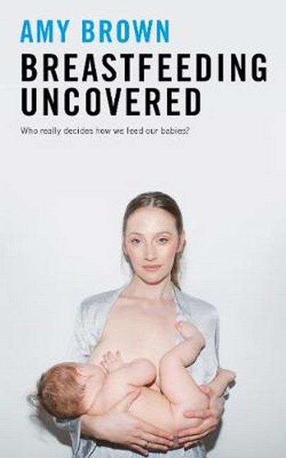 Breastfeeding Uncovered cover