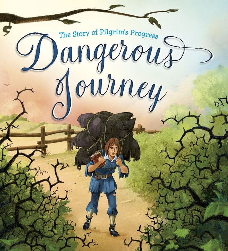 Dangerous Journey: The Story of Pilgrim's Progress cover