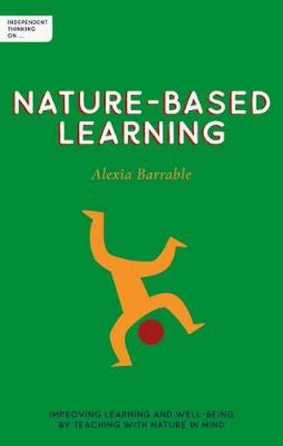 Independent Thinking on Nature-Based Learning cover
