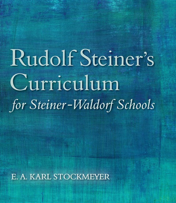Rudolf Steiner's Curriculum for Steiner-Waldorf Schools cover