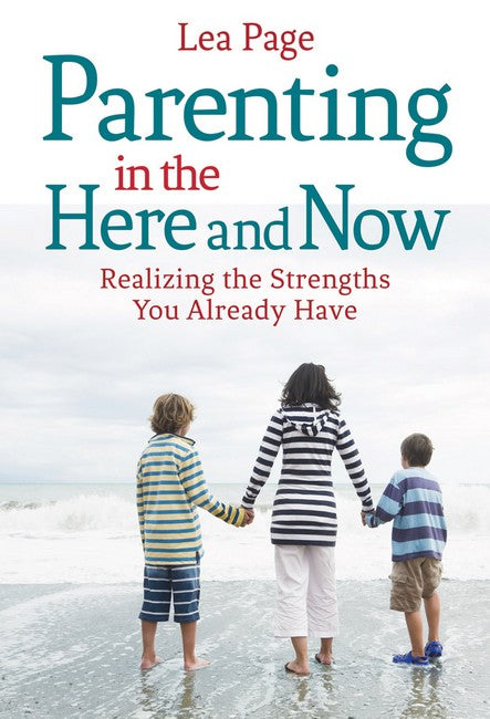 Parenting in the Here and Now cover